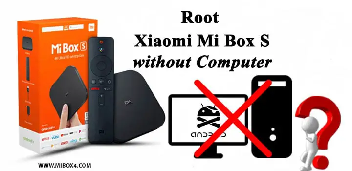How to root Xiaomi Mi Box S without Computer