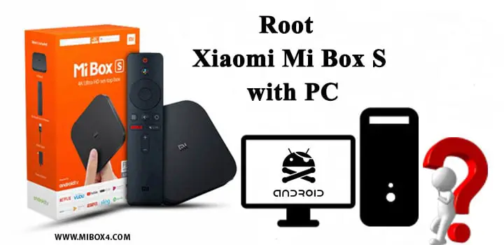 Root Xiaomi Mi Box S
